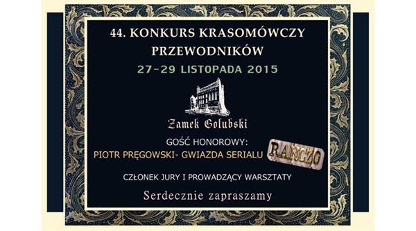 >44 edycja Konkursu Krasomówczego Przewodników, Kraków, Golub-Dobrzyń, 27 – 29.11.2015 r.